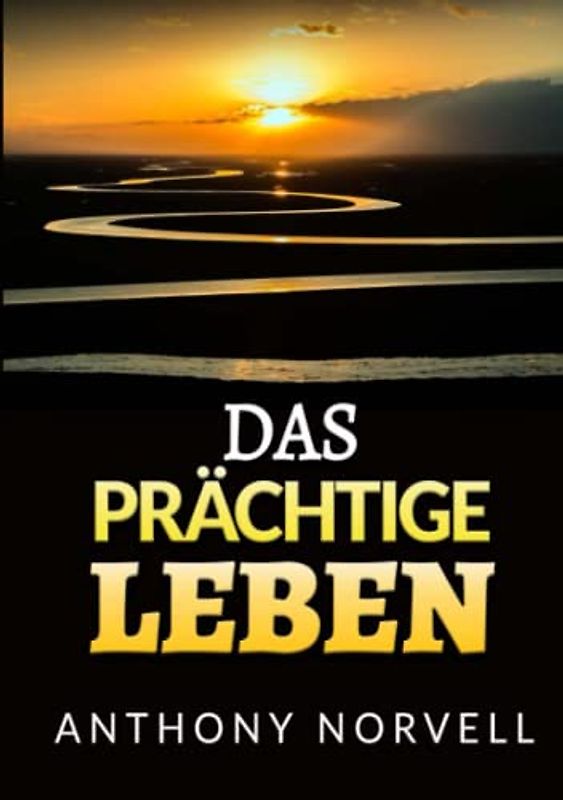 Das Prächtige Leben