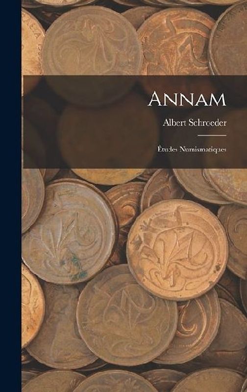 Annam: Études Numismatiques