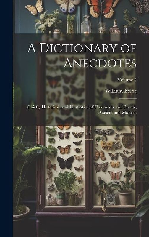 A Dictionary of Anecdotes