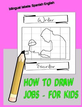 How to Draw Jobs for Kids: Bilingual : Spanish-English