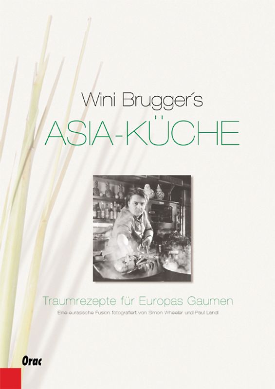 Asia-Küche. Traumrezepte für Europas Gaumen