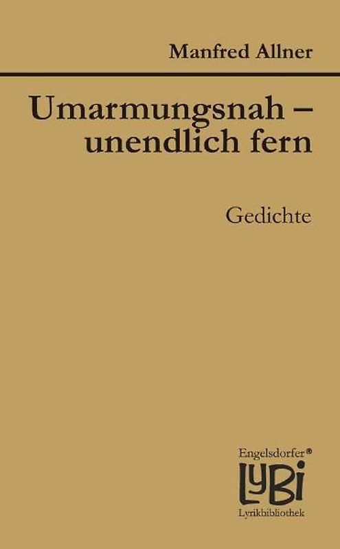 Umarmungsnah – unendlich fern