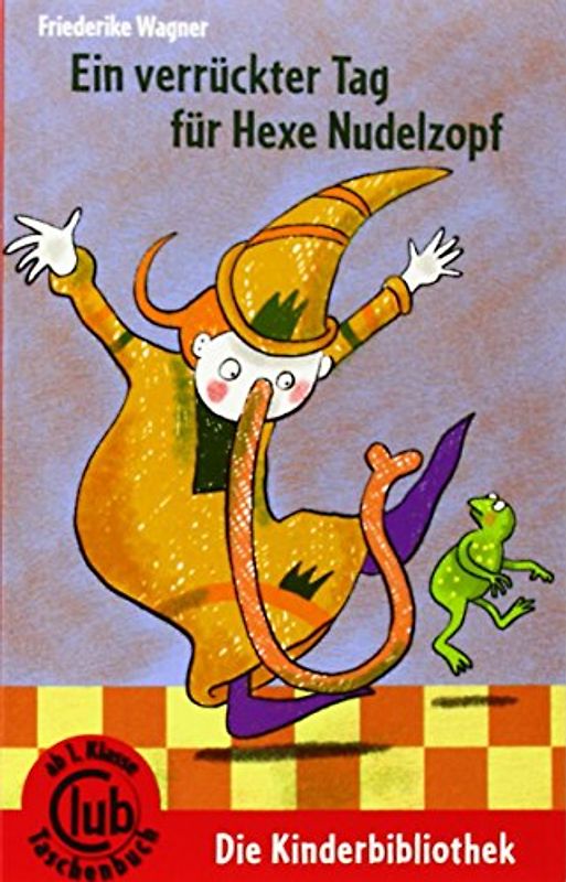 Ein verrückter Tag für Hexe Nudelzopf