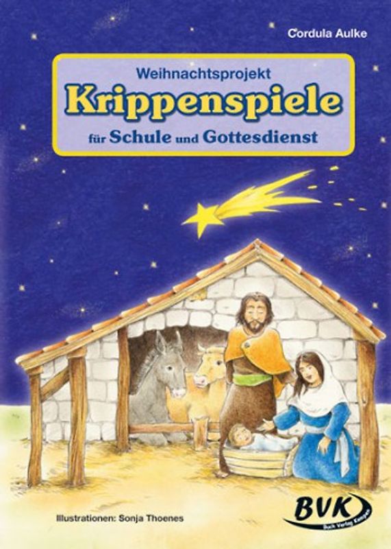 Weihnachtsprojekt Krippenspiele. für Schule und Gottesdienst