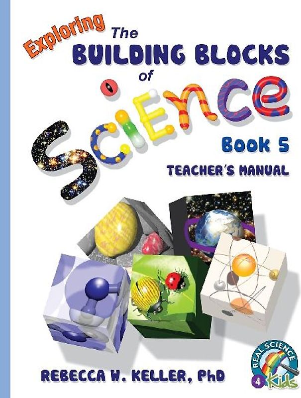 Exploring the Building Blocks of Science Book 5 Teacher's Manual