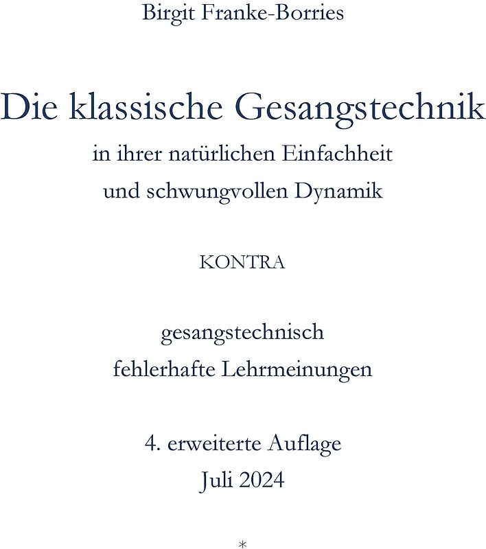Die klassische Gesangstechnik in ihrer natürlichen Einfachheit und schwungvollen Dynamik - kontra - gesangstechnisch fehlerhafte Lehrmeinungen