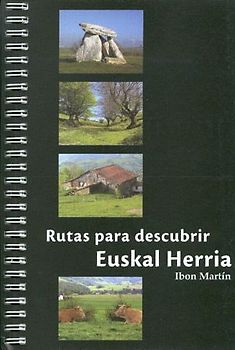Las mejores rutas para descubrir Euskal Herria