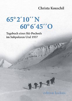 Tagebuch eines Ski-Pochods im Subpolaren Ural 1957