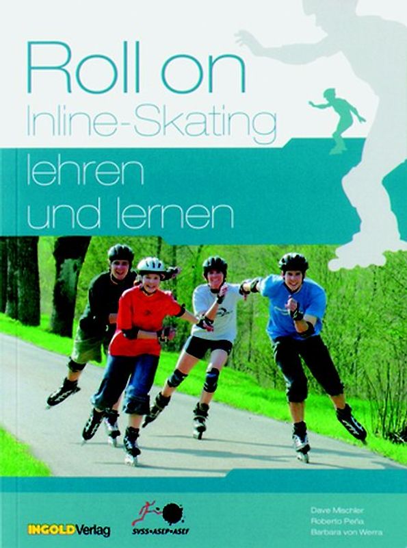 Roll on - Inline-Skating lehren und lernen