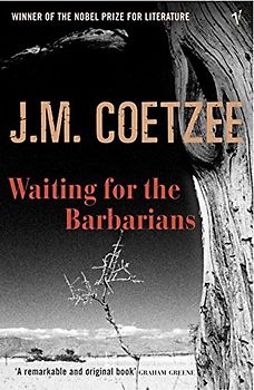Waiting For the Barbarians - J.M. Coetzee