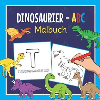 Dinosaurier ABC Malbuch: Erste Buchstaben Lernen mit dem Alphabet Kritzelbuch der Dinos | Für Kinder ab 2 Jahre | Perfekt zum Ausmalen und Nachschreiben