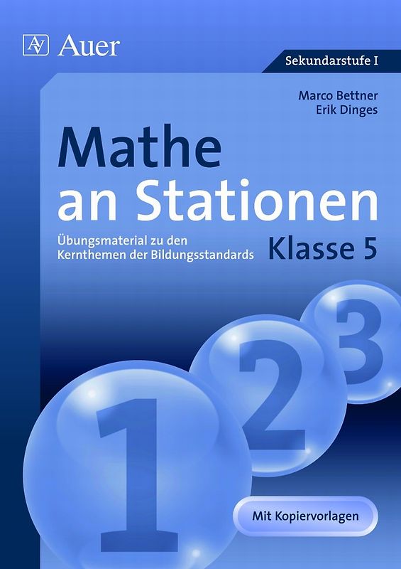 Mathe an Stationen 5. Übungsmaterial zu den Kernthemen der Bildungsstandards, Klasse 5