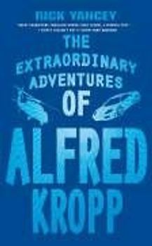 The Extraordinary Adventures of Alfred Kropp