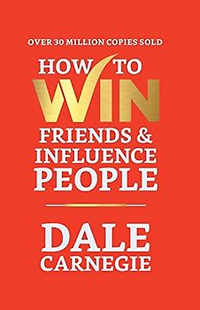How to Win Friends and Influence People