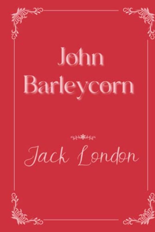 John Barleycorn: Eleganse Edition