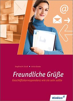 Freundliche Grüße / Freundliche Grüße - Geschäftskorrespondenz wie sie sein sollte