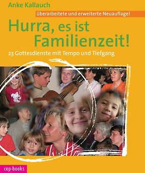 Hurra, es ist Familienzeit