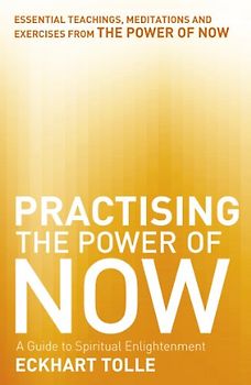 Practising the Power of Now - Eckhart Tolle