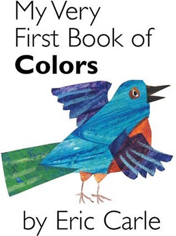 My Very First Book of Colors - Eric Carle