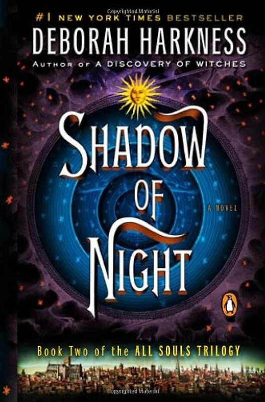 Shadow of Night: A Novel (All Souls Trilogy) - Harkness, Deborah
