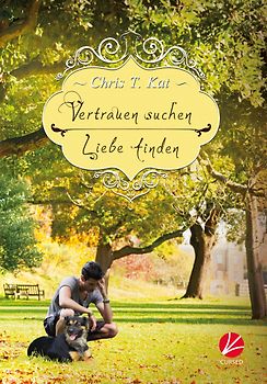 Vertrauen suchen - Liebe finden