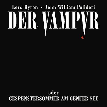 Der Vampyr oder Gespenstersommer am Genfer See