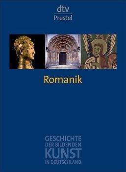 Geschichte der bildenden Kunst in Deutschland. Band 2. Romanik