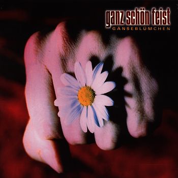 Ganz Schön Feist - Gänseblümchen