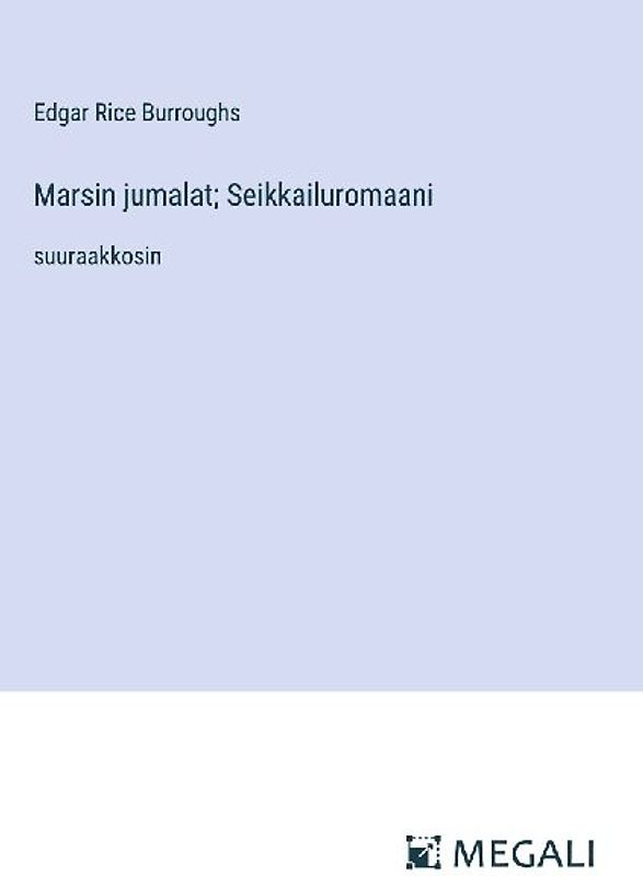Marsin jumalat; Seikkailuromaani