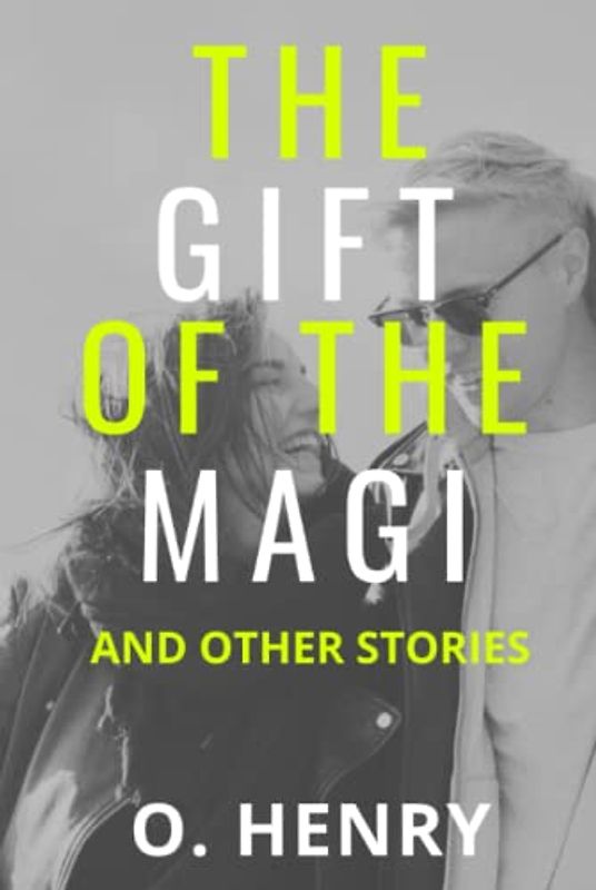The Gift of the Magi and Other Stories