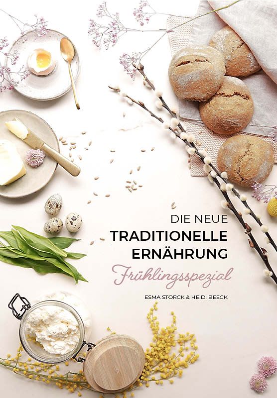 Die neue traditionelle Ernährung – FRÜHLINGSSPEZIAL