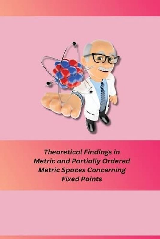 Theoretical Findings in Metric and Partially Ordered Metric Spaces Concerning Fixed Points