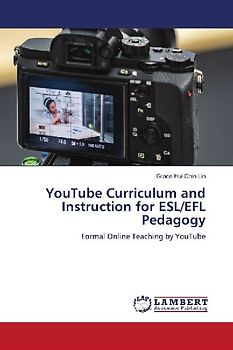 YouTube Curriculum and Instruction for ESL/EFL Pedagogy
