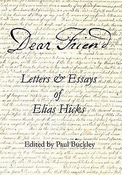 Dear Friend: Letters and Essays of Elias Hicks