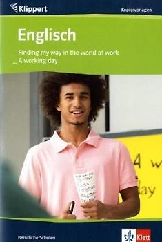 Englisch: Finding my way in the world of work/A working day
