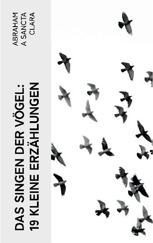 Das Singen der Vögel: 19 kleine Erzählungen