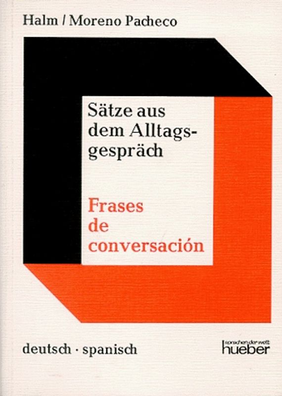 Sätze aus dem Alltagsgespräch /Frases de conversación