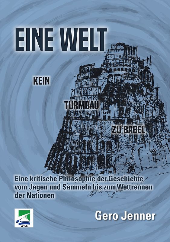 Eine Welt. Kein Turmbau zu Babel