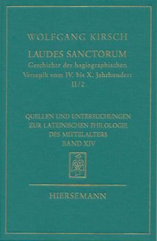 Laudes sanctorum. Geschichte der hagiographischen Versepik vom IV. bis X. Jahrhundert.