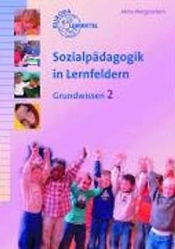 Sozialpädagogik in Lernfeldern - Grundwissen 2, Lernfelder 5-8