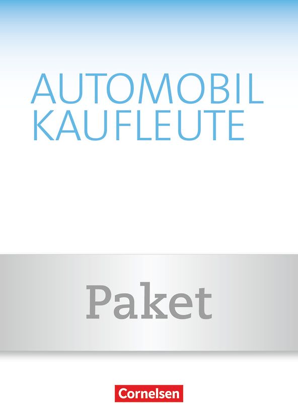 Automobilkaufleute - Ausgabe 2017 - Band 3: Lernfelder 9-12