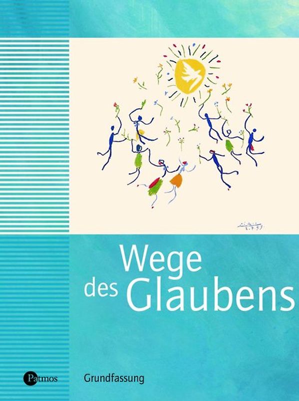 Religion Sekundarstufe I. Hauptschule /Gesamtschule /Realschule.... / Wege des Glaubens - Das neue Programm. Grundfassung. Jahrgangsstufen 7/8