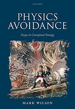 Physics Avoidance: Essays in Conceptual Strategy