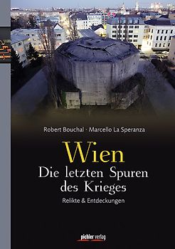 Wien - Die letzten Spuren des Krieges