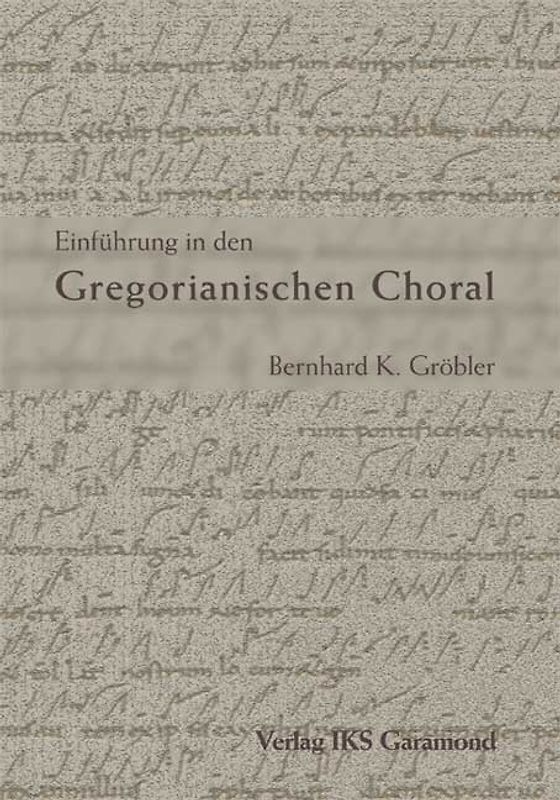 Einführung in den Gregorianischen Choral