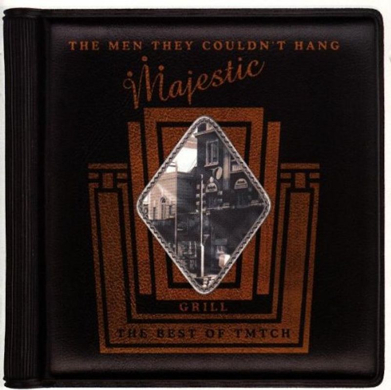 Men They Couldn'T Hang - Best of-Majestic Grill