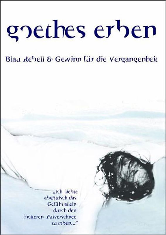 Goethes Erben - Blau Rebell & Gewinn für die Vergangenheit