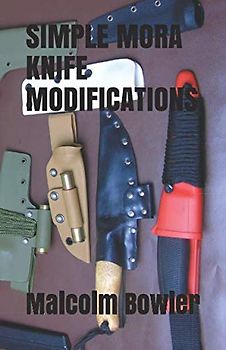 SIMPLE MORA KNIFE MODIFICATIONS