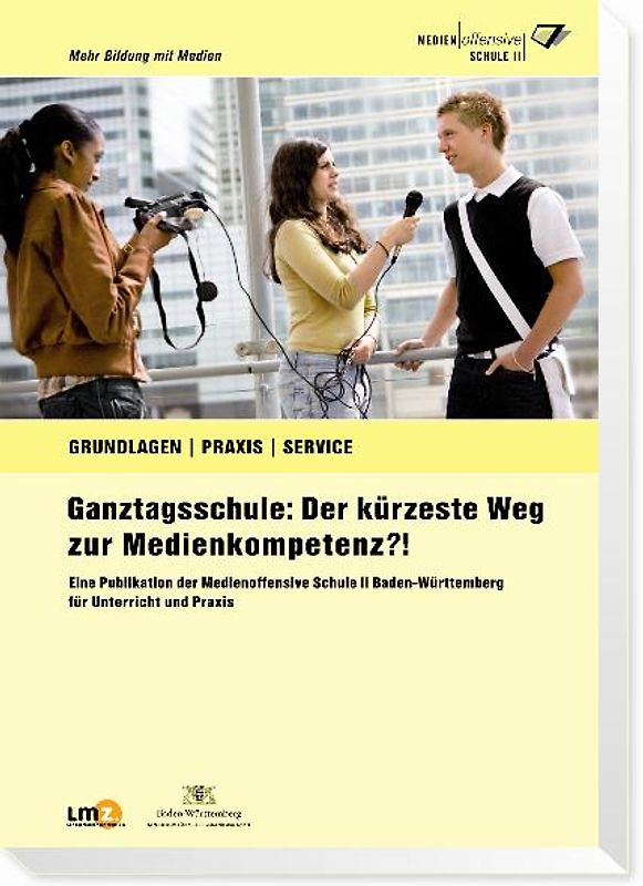 Ganztagsschule: Der kürzeste Weg zur Medienkompetenz?!