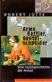 Arme, Bettler, Beutelschneider